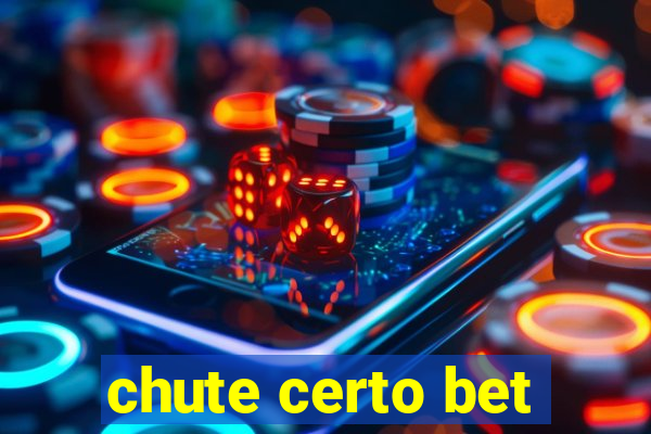 chute certo bet